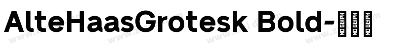 AlteHaasGrotesk Bold字体转换